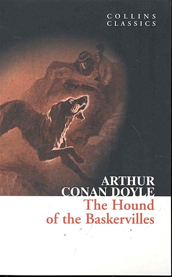 Doyle A. The Hound of the Baskervilles / (мягк) (Collins Classics). Doyle A. (Юпитер) цена и фото