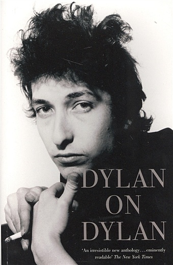 Cott J. Dylan on Dylan. The Essential Interviews