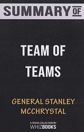 Summary of Team of Teams mcchrystal stanley butrico anna risk a user s guide