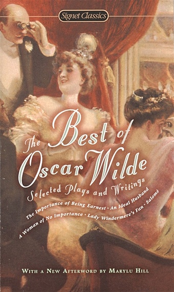 wilde oscar selected plays Wilde O. The Best of Oscar Wilde: Selected Plays and Writings