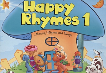 Evans V., Dooley J. Happy Rhymes 1. Nursery Rhymes and Songs. Big Story Book revolting rhymes