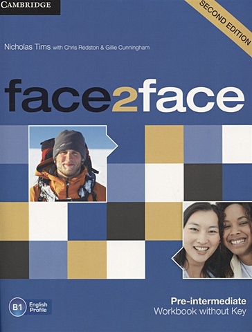 Tims N., Redston C., Cunningham G. Face2Face 2Ed Pre-Intermediate. Workbook without key. B1