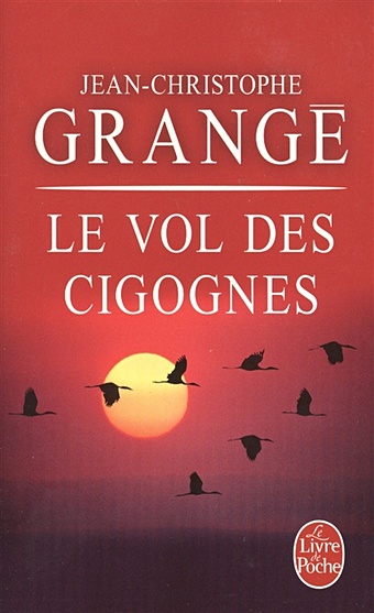 Grange J.-C. Le vol des cigognes