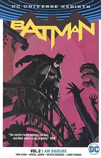 King T. DC Universe Rebirth. Batman. Volume 2: Am Suicide king t batman volume 1 i am gotham
