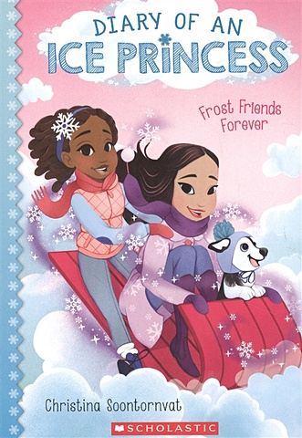 soontornvat c on thin ice diary of an ice princess 3 Soontornvat Christina Frost Friends Forever (Diary of an Ice Princess #2) : Volume 2