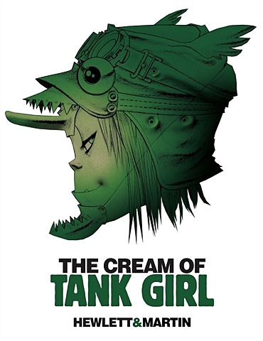 The Cream of Tank Girl jamie hewlett jamie hewlet 40th ed