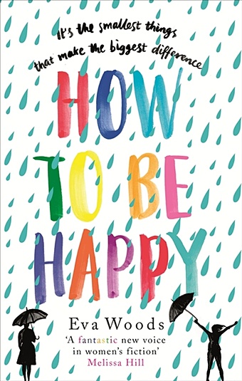 Woods E. How to be Happy honeyman g eleanor oliphant is completely fine