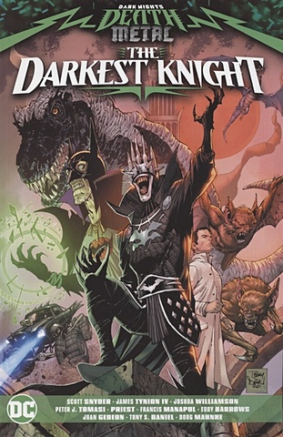 Snyder S. Dark Nights. Death Metal. The Darkest Knight scott snyder dark nights death metal the darkest knight