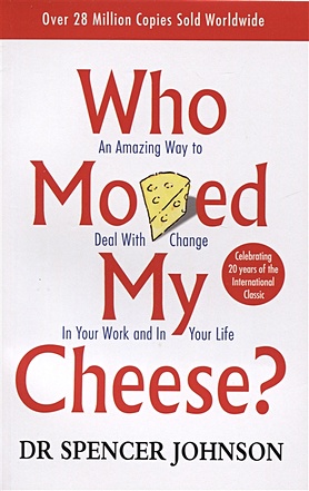 Johnson S. Who Moved My Cheese blanchard kenneth johnson spencer the new one minute manager