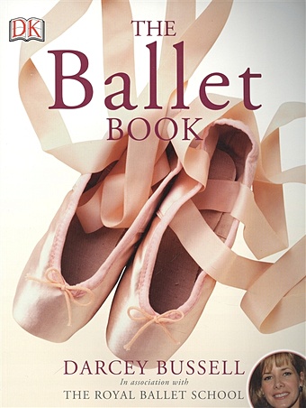 Busselle D. The Ballet Book bussell darcey delphie and the magic ballet shoes