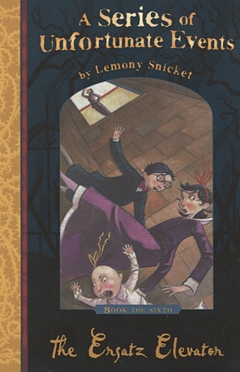 Snicket L. The Ersatz Elevator snicket l the austere academy