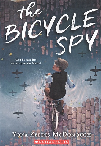 McDonough Yona Zeldis The Bicycle Spy salter colin remarkable bicycle rides