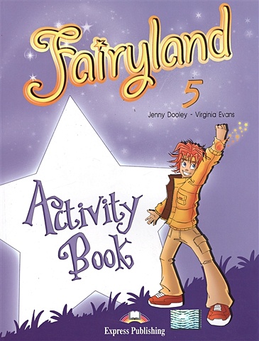 Dooley J., Evans V. Fairyland 5. Activity Book dooley j evans v fairyland 4 activity book