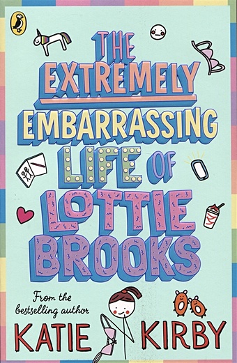 Kirby K. The Extremely Embarrassing Life of Lottie Brooks dork russel dork diaries party time