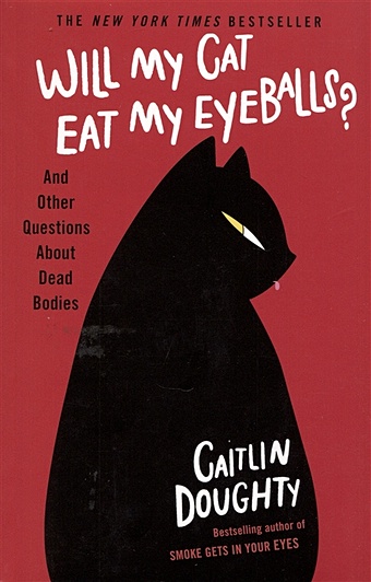 Doughty, Caitlin Will My Cat Eat My Eyeballs? doughty caitlin will my cat eat my eyeballs