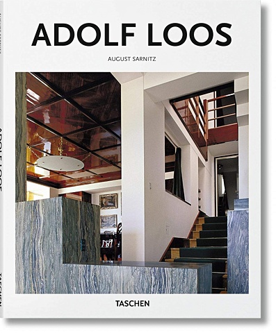 Сарниц А. Adolf Loos: 1870-1933: Architect, Cultural Critic, Dandy