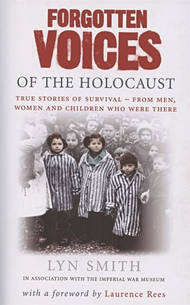 smith l forgotten voices of the holocaust Smith L. Forgotten Voices of The Holocaust