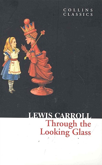 цена Carroll L. Through the Looking Glass / (мягк) (Collins Classics). Carroll L. (Юпитер)