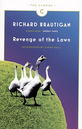 Brautigan R. Revenge of the Lawn. Stories 1962-1970 poetry and stories вопиющий в пустыне серебристая подкова в горах дагестана