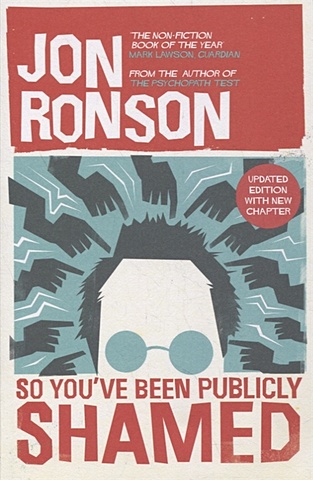 Ronson J. So You ve Been Publicly Shamed ronson j so you ve been publicly shamed