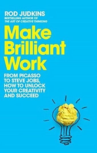 bayley stephen mavity roger life s a pitch how to sell yourself and your brilliant ideas Judkins R. Make Brilliant Work
