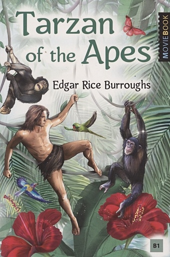 Берроуз Эдгар Райс Tarzan of the Apes = Тарзан - приёмыш обезьян. Книга для чтения на английском языке