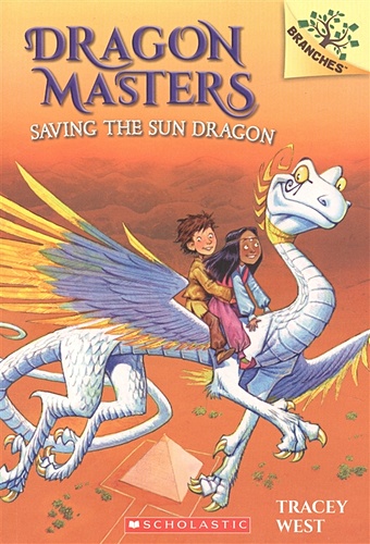 West Tracey Dragon Masters #2 Saving the Sun Dragon elliott rebecca bo and the dragon pup