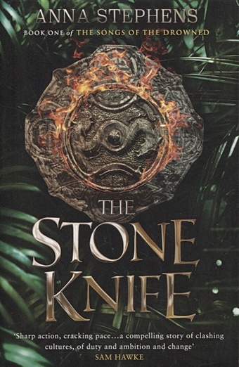 Stephens A. The Stone Knife anna stephens the stone knife