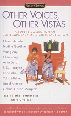 Solomon B. (ред.) Other Voices, Other Vistas. Short Stories from Africa, China, India, Japan, and Latin America
