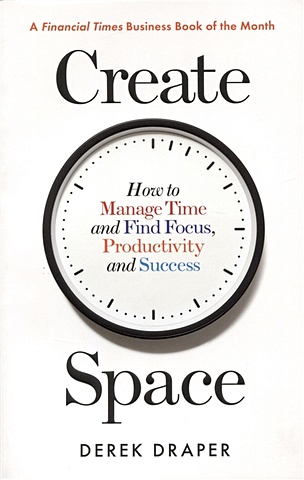 Draper D. Create Space eyal n indistractable how to control your attention and choose your life