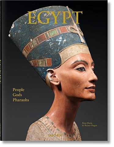 Хаген Р.-М., Хаген Р. Egypt. People, Gods, Pharaohs