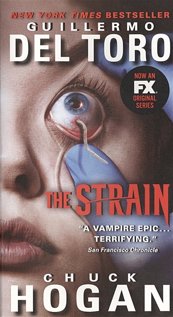 Del Toro G., Hogan C. The Strain. Book I of The Strain Trilogy