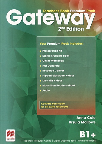 Cole A., Mallows U. Gateway B1+. Second Edition. Teachers Book Premium Pack+Online code коул анна мэллоус урсула gateway b1 second edition teachers book premium pack online code