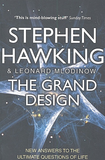 Hawking S., Mlodinov L. The Grand Design / (мягк). Hawking S., Mlodinov L. (ВБС Логистик) hawking l