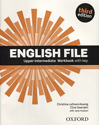 Latham-Koenig C., Oxenden C., Hudson J. English File. Upper-intermediate Workbook with key