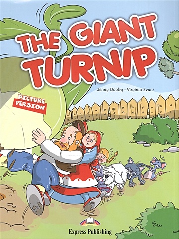 the giant turnip pupils book книга для чтения Dooley J., Evans V. The Giant Turnip. Picture Version. Texts & Pictures