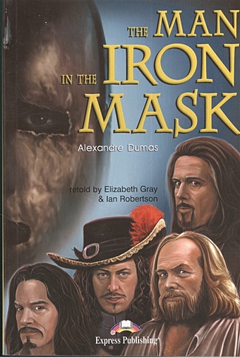 Dumas A. The Man in the Iron Mask. Книга для чтения