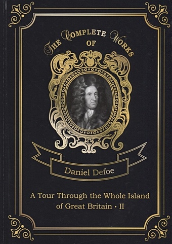 Defoe D. A Tour Through the Whole Island of Great Britain II new robinson crusoe chinese book foreign literature world famous novel