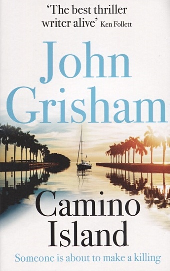 Grisham J. Camino Island grisham john camino island
