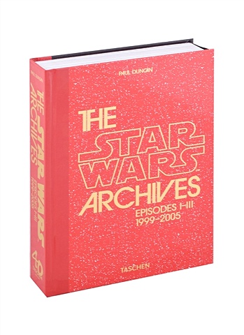 Duncan P. The Star Wars Archives. 1999–2005 lucas george glut donald e kahn james star wars original trilogy