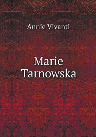 Vivanti A. Marie Tarnowska