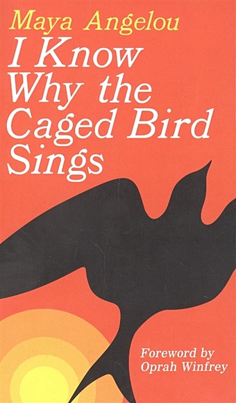 Angelou Maya I Know Why Caged Bird Sings