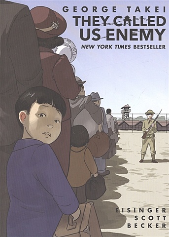 Takei G., Eisinger J. They Called Us Enemy