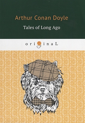 Doyle A. Tales of Long Ago = Рассказы о прошлом: на англ.яз матовый чехол the best of the best для honor 10x lite хонор 10х лайт с 3d эффектом розовый