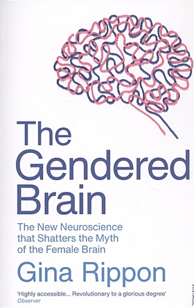 Rippon G. The Gendered Brain цена и фото