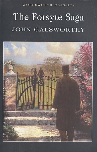 Galsworthy J. The Forsyte Saga (мягк)(Wordsworth Classics) (Юпитер) скотт вальтер ivanhoe мягк wordsworth classics scott w юпитер