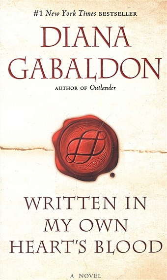 Gabaldon D. Written in My Own Heart`s Blood gabaldon d dragonfly in amber