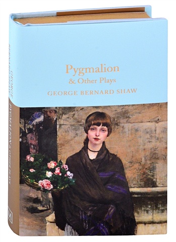 Шоу Джордж Бернард Pygmalion & Other Plays shaw bernard pygmalion a romance in five acts