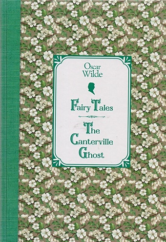 Уайльд Оскар Сказки. Кентервильское привидение = Fairy Tales. The Canterville Ghost