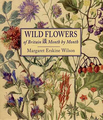 Wild Flowers of Britain: Month by Month erskine b the dream weavers